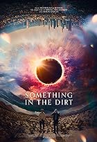 Download Something in the Dirt 2022 Hindi Dubbed English 480p 720p 1080p Filmy4Wap Filmyzilla
